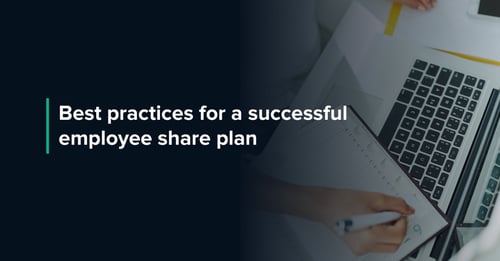 Best Practices for a Successful Employee Share Plan